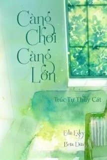 Càng Chơi Càng Lớn