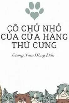 Cô Chủ Nhỏ Của Cửa Hàng Thú Cưng