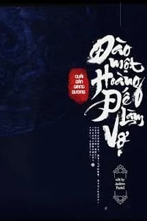 Đào Một Hoàng Đế Làm Vợ
