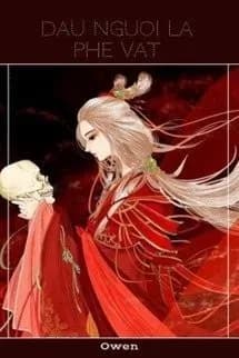 Dẫu Ngươi Là Phế Vật