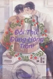Đối Thủ, Đừng Hòng Trốn!