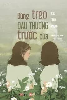 Đừng Treo Đau Thương Trước Cửa