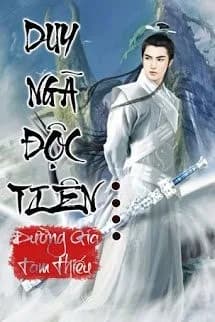 Duy Ngã Độc Tiên