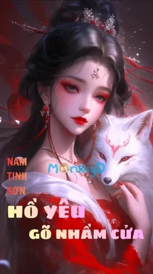 Hồ Yêu Gõ Nhầm Cửa