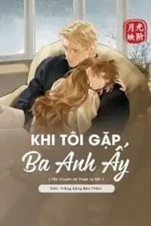 Khi Tôi Gặp Ba Anh Ấy