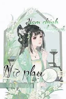 Nam Chính Thuộc Về Nữ Phụ