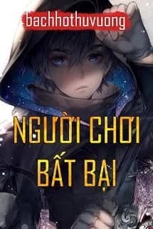 Người Chơi Bất Bại
