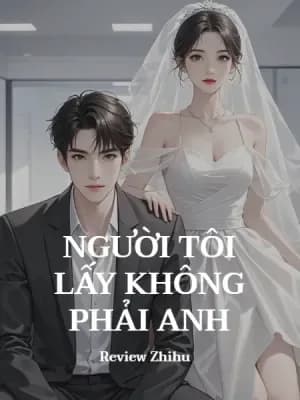 Người Tôi Lấy Không Phải Anh