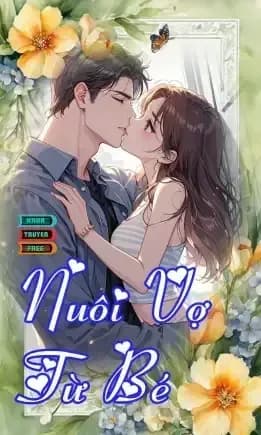 Nuôi Vợ Từ Bé