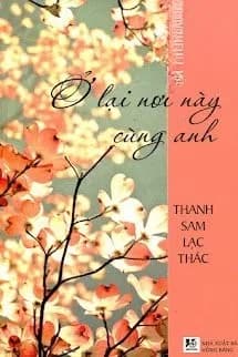 Ở Lại Nơi Này Cùng Anh