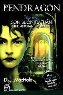 Pendragon 1 - Con Buôn Tử Thần