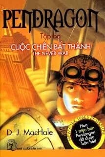 Pendragon 3 - Cuộc Chiến Bất Thành