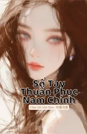 Sổ Tay Thuần Phục Nam Chính