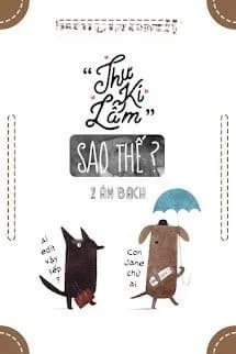 Thư Ký Lâm Sao Thế?