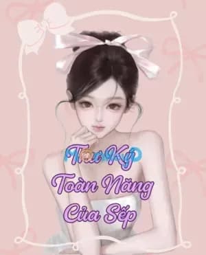Thư Ký Toàn Năng Của Sếp