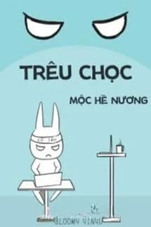Trêu Chọc - Mộc Hề Nương