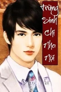 Trùng Sinh Chi Nha Nội