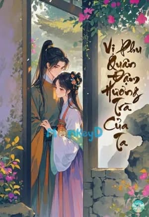 Vị Phu Quân Đậm Hương Trà Của Ta