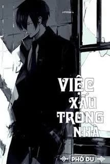 Việc Xấu Trong Nhà