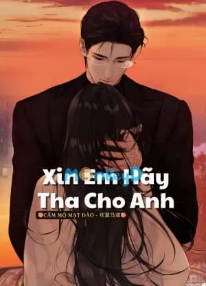 Xin Em Hãy Tha Cho Anh
