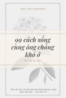 99 Cách Sống Cùng Ông Chồng Khó Ở